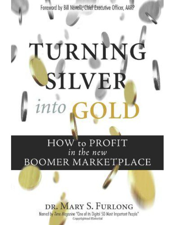 Turning Silver into Gold: How to Profit in the New...