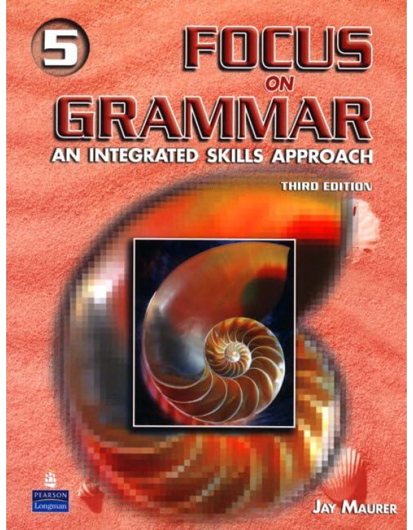 Focus on Grammar 5: An Integrated Skills Approach,...