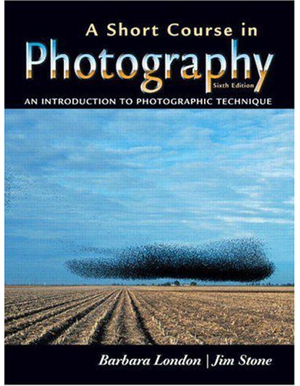 A Short Course In Photography: An Introduction To ...