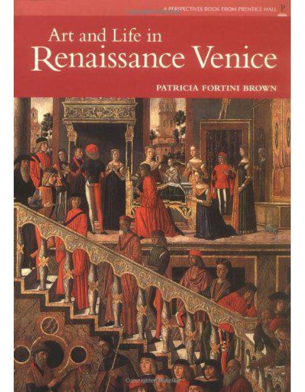 Art and Life in Renaissance Venice (Perspectives)