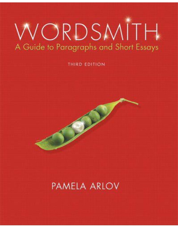 Wordsmith: A Guide to Paragraphs and Short Essays ...