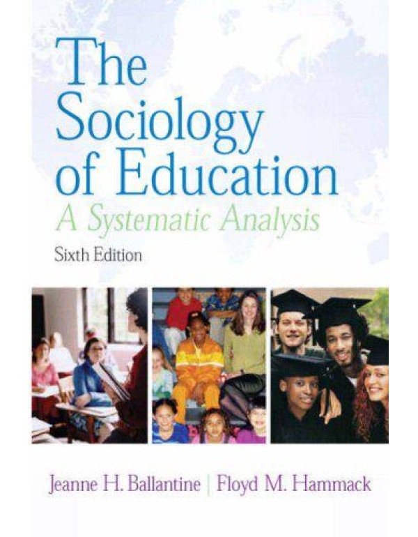 The Sociology of Education: A Systematic Analysis