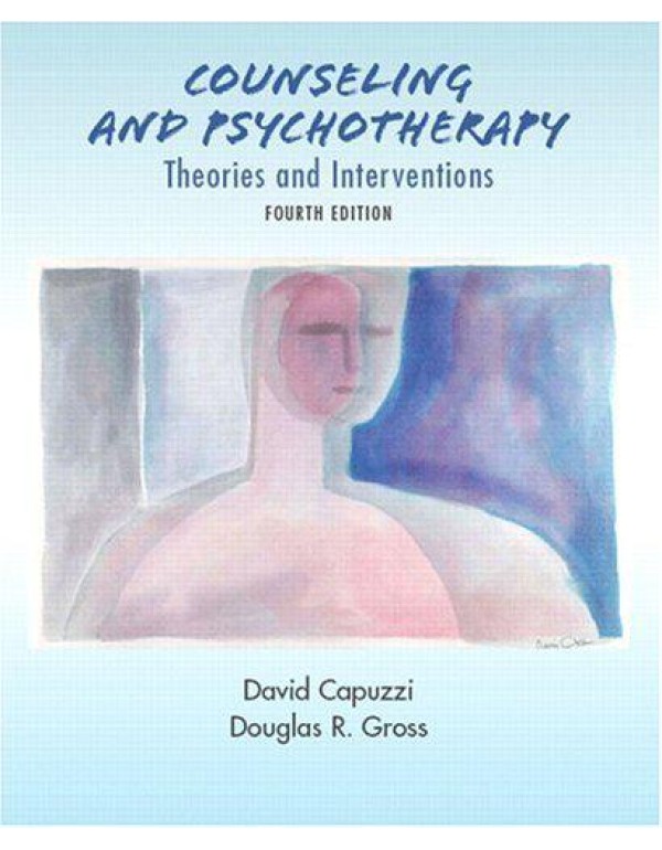 Counseling And Psychotherapy: Theories And Interve...