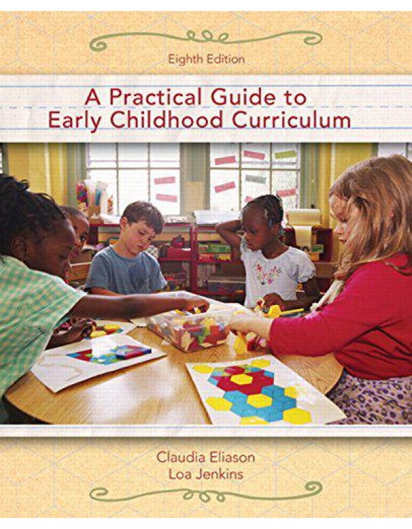 A Practical Guide to Early Childhood Curriculum (8...