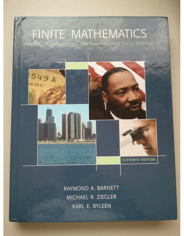 Finite Mathematics for Business, Economics, Life S...