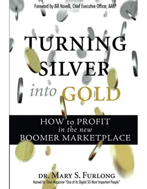 Turning Silver into Gold: How to Profit in the New...