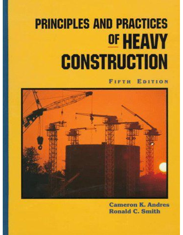 Principles and Practices of Heavy Construction