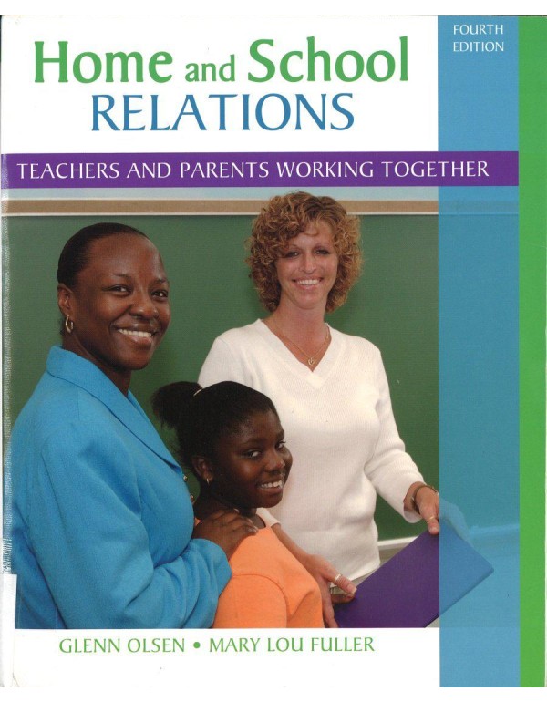 Home and School Relations: Teachers and Parents Wo...