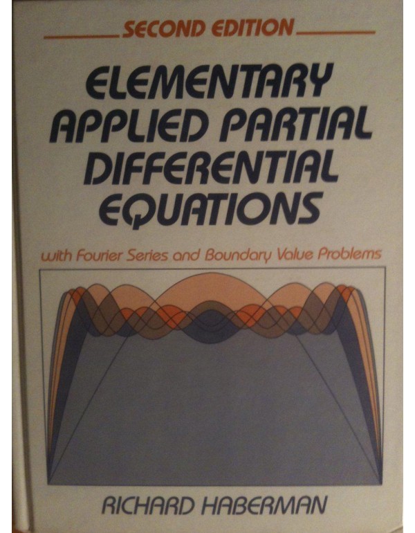 Elementary Applied Partial Differential Equations:...