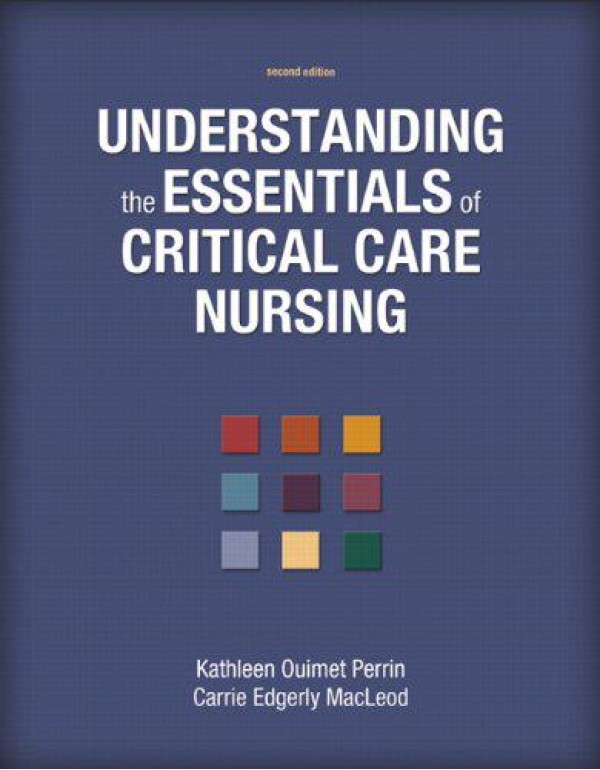 Understanding the Essentials of Critical Care Nurs...