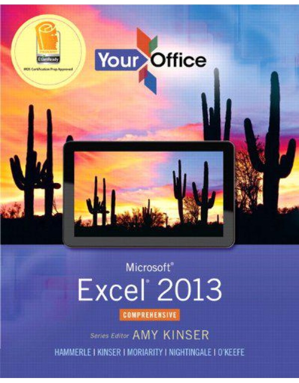 Your Office: Microsoft Excel 2013, Comprehensive (...