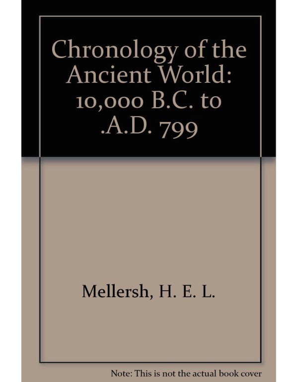 Chronology of the Ancient World: 10,000 B.C. to .A...