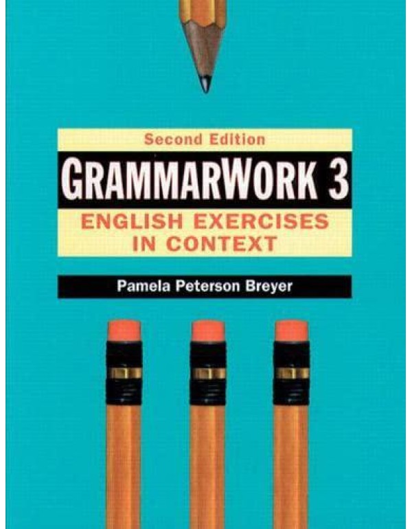 GrammarWork 3: English Exercises in Context