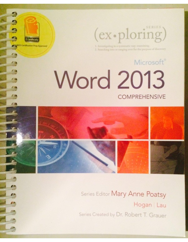 Exploring: Microsoft Word 2013, Comprehensive (Exp...