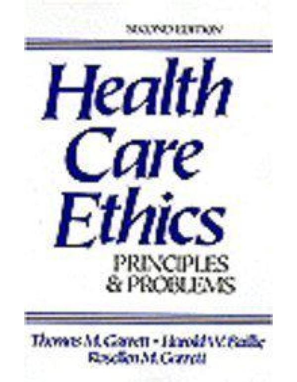 Health Care Ethics: Principles and Problems