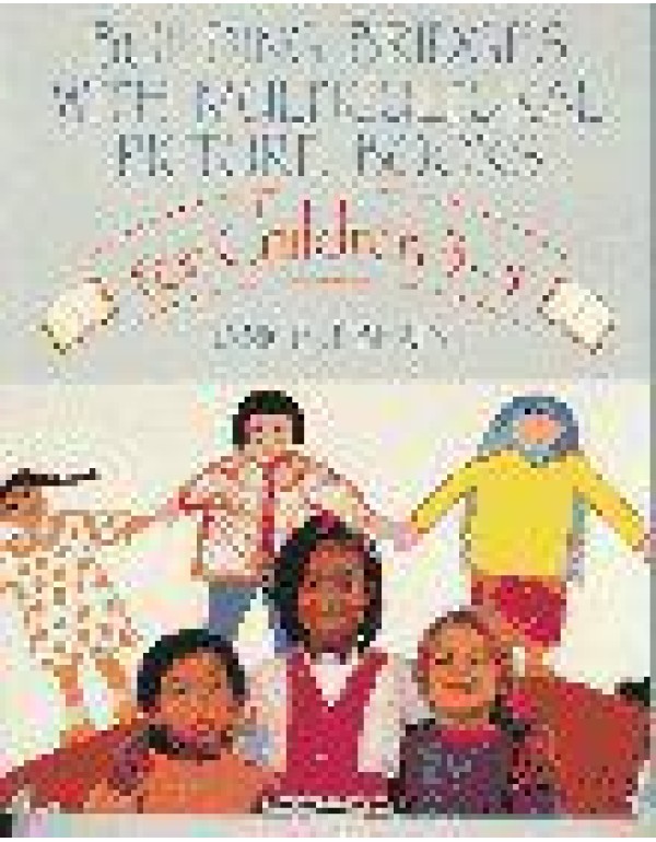 Building Bridges With Multicultural Picture Books:...