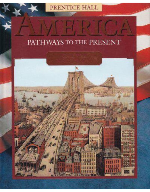 America Pathways to the Present: Civil War to the ...