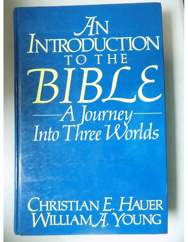 An introduction to the Bible: A journey into three...