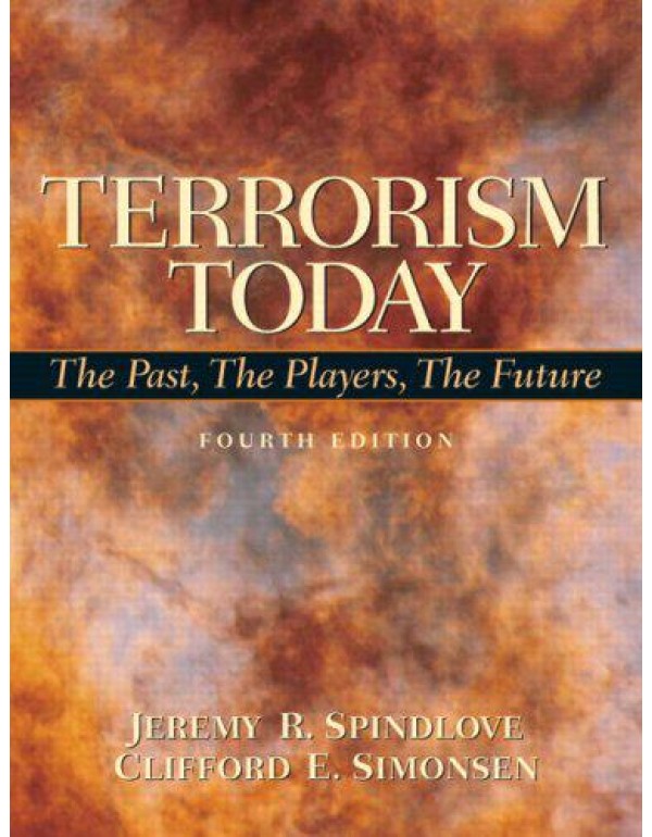 Terrorism Today: The Past, The Players, The Future...