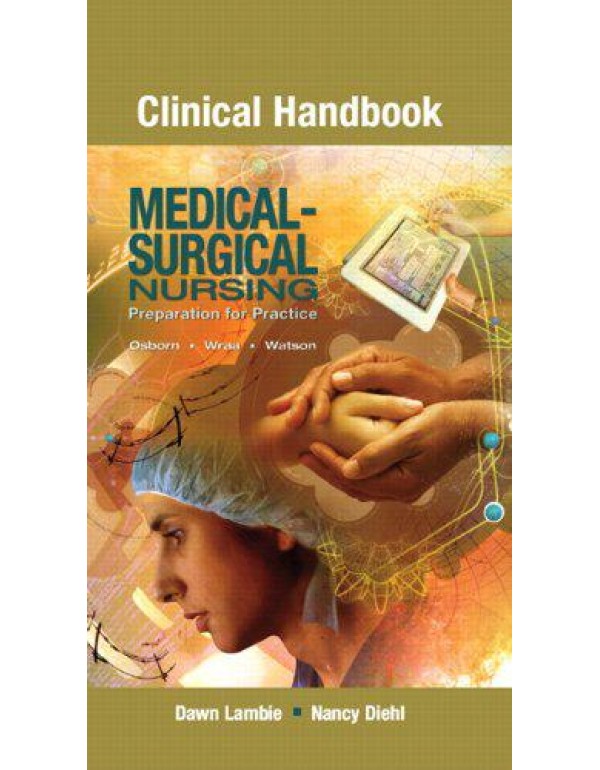 Clinical Handbook for Medical-Surgical Nursing: Pr...