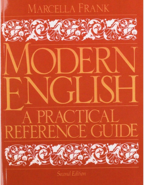 Modern English: A Practical Reference Guide, Secon...