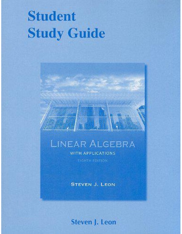 Student Study Guide for Linear Algebra with Applic...