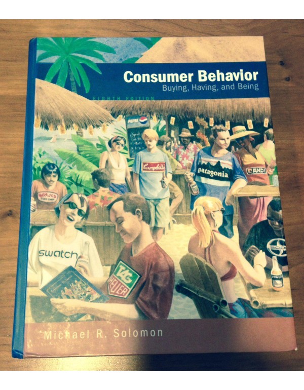 Consumer Behavior: Buying, Having, and Being