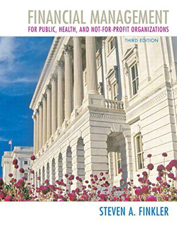 Financial Management for Public, Health, and Not-f...