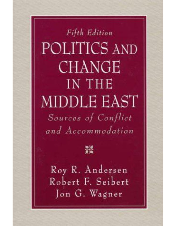 Politics and Change in the Middle East: Sources of...