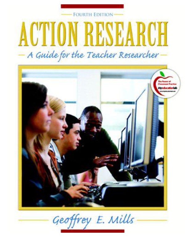 Action Research: A Guide for the Teacher Researche...