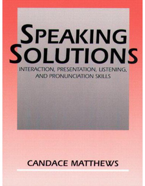 Speaking Solutions: Interaction, Presentation, Lis...