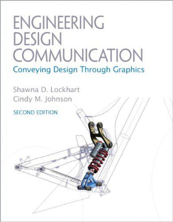 Engineering Design Communication: Conveying Design...