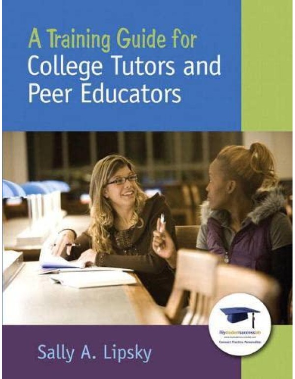 A Training Guide for College Tutors and Peer Educa...