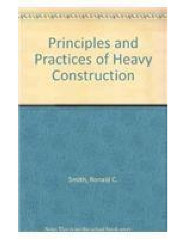 Principles and Practices of Heavy Construction