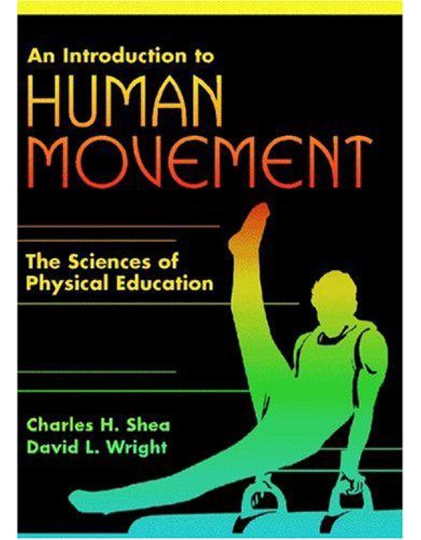 An Introduction to Human Movement: The Sciences of...