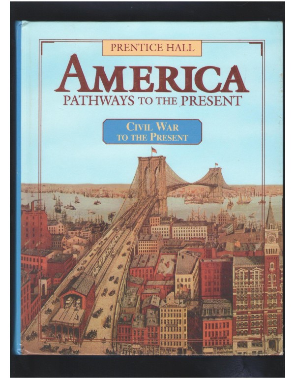 America Pathways to the Present: Civil War to the ...