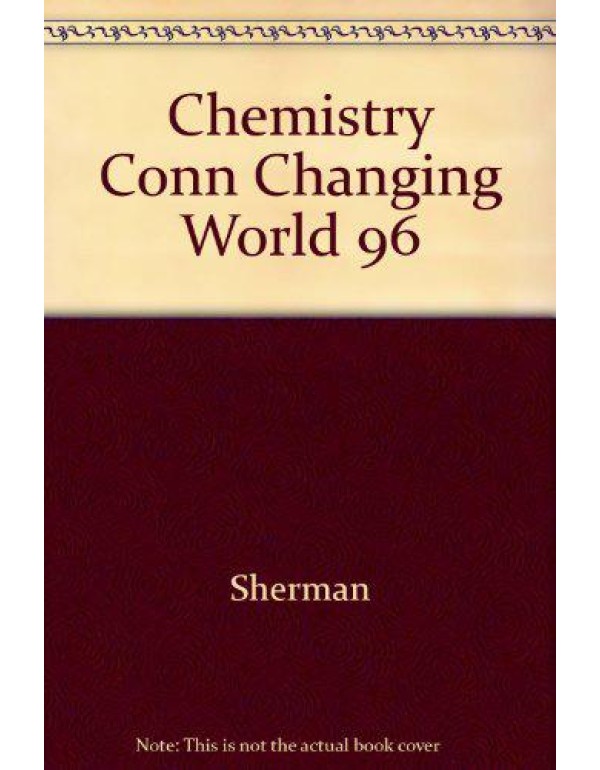 Chemistry: Connections to Our Changing World