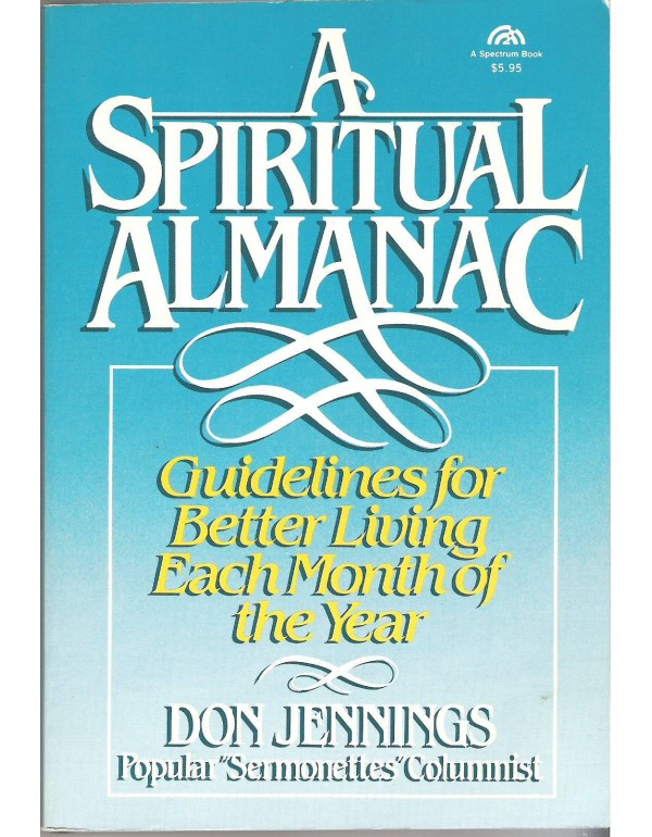 A Spiritual Almanac: Guidelines for Better Living ...