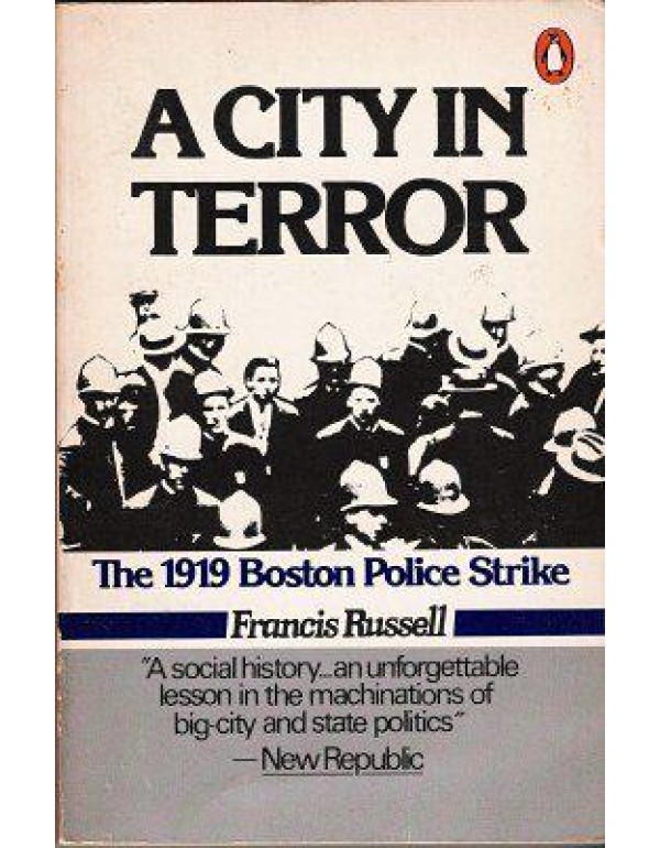 A City in Terror: The 1919 Boston Police Strike