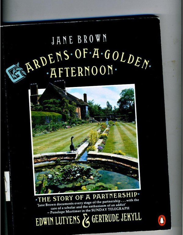 Gardens of a Golden Afternoon: Edward Lutyens and ...