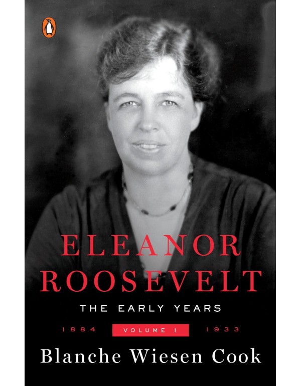 Eleanor Roosevelt, Vol. 1: 1884-1933