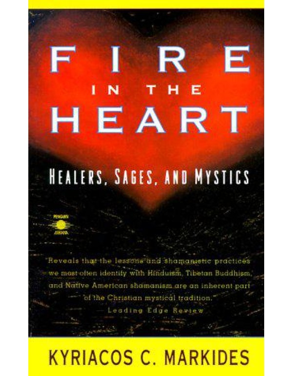 Fire in the Heart: Healers, Sages, and Mystics