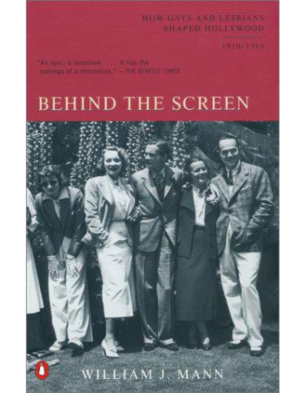 Behind the Screen: How Gays and Lesbians Shaped Ho...