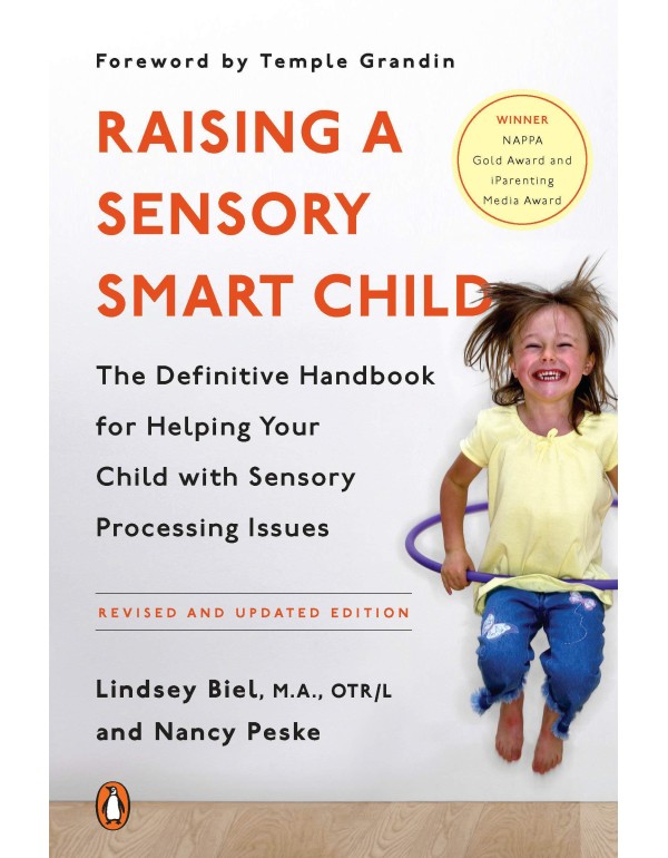 Raising a Sensory Smart Child: The Definitive Hand...