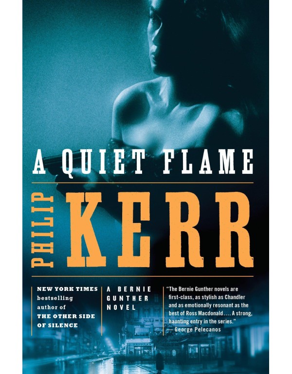 A Quiet Flame: A Bernie Gunther Novel