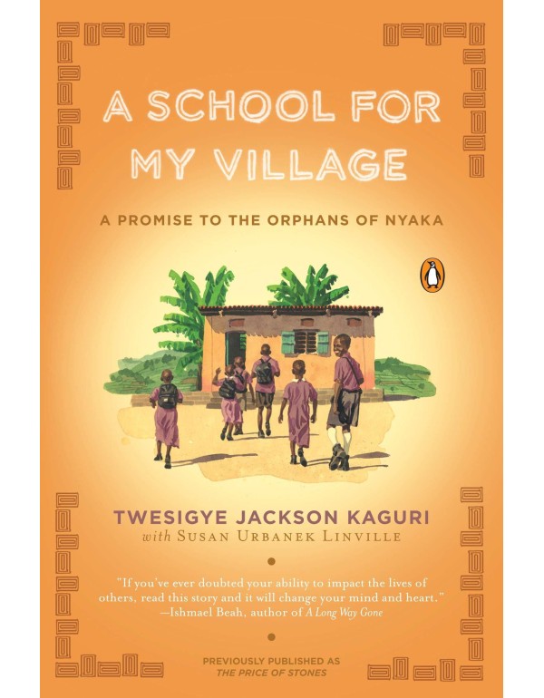 A School for My Village: A Promise to the Orphans ...