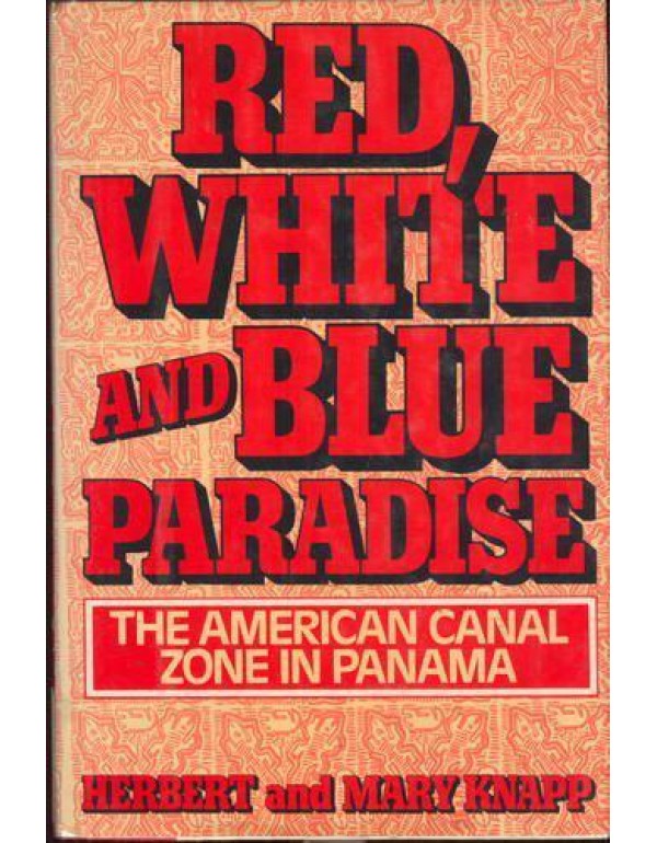 Red, white, and blue paradise: The American Canal ...