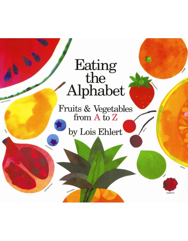 Eating the Alphabet: Fruits & Vegetables from A to...