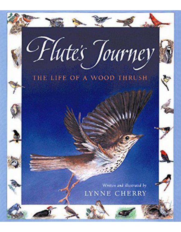 Flute's Journey: The Life of a Wood Thrush