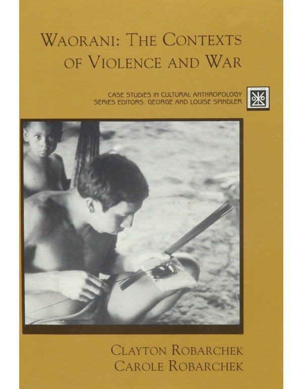 Waorani: The Contexts of Violence and War